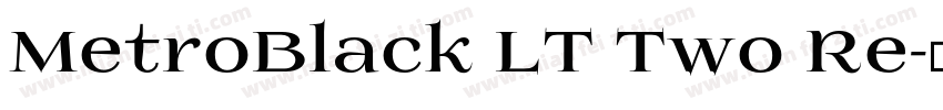 MetroBlack LT Two Re字体转换
